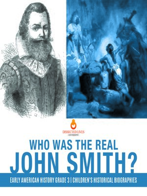 cover image of Who Was the Real John Smith?--Early American History Grade 3--Children's Historical Biographies